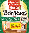 Le Bon Paris Jambon Cuit à l'Étouffée Conservation Sans Nitrite - HERTA dans le catalogue Intermarché Super