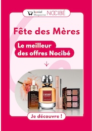 Catalogue Magazine en cours à Gavarnie et aux alentours : «Fête des Mères : Le meilleur des offres Nocibé» avec 1 page, valable du 19/05/2025 au 25/05/2025