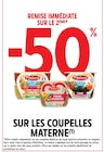 Promo -50% remise immédiate sur le 2ème sur les coupelles Materne à  dans le catalogue Intermarché Contact à Bourg-Lastic
