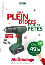 Catalogue Mr. Bricolage à Albi "On a plein d'idées pour les fêtes", 23 pages, 29/11/2023 - 24/12/2023 Prospectus Mr. Bricolage à Albi "On a plein d'idées pour les fêtes", 23 pages, 29/11/2023 - 24/12/2023