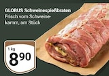 Aktuelles Schweinespießbraten Angebot bei GLOBUS in Siegen (Universitätsstadt) ab 8,90 €