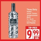 Vodka im EDEKA Prospekt Vodka von Three Sixty im aktuellen EDEKA Prospekt für 9,99 €