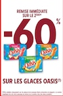Intermarché Sains-en-Gohelle - Promo -60% de remise immédiate sur le 2ème sur les glaces Oasis Promo -60% de remise immédiate sur le 2ème sur les glaces Oasis à dans le catalogue Intermarché à Sains-en-Gohelle