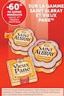 Super U Villeurbanne - Promo -60% DE REMISE IMMÉDIATE SUR LE 2ÈME PRODUIT IDENTIQUE SUR LA GAMME SAINT ALBRAY ET VIEUX PANE Promo -60% DE REMISE IMMÉDIATE SUR LE 2ÈME PRODUIT IDENTIQUE SUR LA GAMME SAINT ALBRAY ET VIEUX PANE à dans le catalogue Super U à Villeurbanne