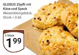 Zöpfli mit Käse und Speck im Angebot bei GLOBUS in Koblenz Zöpfli mit Käse und Speck Angebote von GLOBUS bei GLOBUS Koblenz für 1,99 €