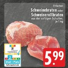Aktuelles Schweinebraten Angebot bei EDEKA in Koblenz ab 5,99 €