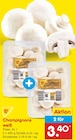 Champignons weiß im Angebot bei Netto Marken-Discount in Mülheim Champignons weiß Angebote von Markttag bei Netto Marken-Discount Mülheim für 3,40 €