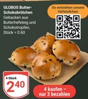 Aktuelle Wecker Angebote bei GLOBUS in Krefeld Aktuelles Butter-Schokobrötchen Angebot bei GLOBUS in Krefeld ab 2,40 €