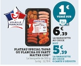 Plateau spécial tapas ou plancha ou party - Maître Coq dans le catalogue Super U