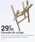 Chevalet de sciage - Espace Emeraude à Brest Chevalet de sciage en promo chez Espace Emeraude Brest à 29,90 €