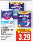 Discreet oder Daily Slipeinlagen von Always im aktuellen E center Prospekt