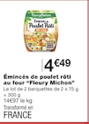 Émincés de poulet rôti au four - Fleury Michon en promo chez Monoprix Illkirch-Graffenstaden à 4,49 €