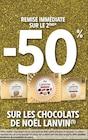 Intermarché Express Puteaux - Promo -50% de remise immédiate sur le 2ème sur les chocolats de Noël LANVIN Promo -50% de remise immédiate sur le 2ème sur les chocolats de Noël LANVIN à dans le catalogue Intermarché Express à Puteaux