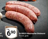Aktuelle Bratwurst Angebote bei GLOBUS in Mannheim Aktuelles Hausmacher Bratwurst Angebot bei GLOBUS in Mannheim ab 6,90 €
