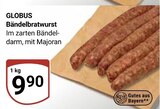 Aktuelle Bratwurst Angebote bei GLOBUS in Erlangen Aktuelles Bändelbratwurst Angebot bei GLOBUS in Erlangen ab 9,90 €