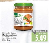 Mandelmus braun von EDEKA Bio+Vegan im aktuellen E center Prospekt
