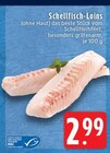 Aktuelle Fisch Angebote bei EDEKA in Mönchengladbach Aktuelles Schellfisch-Loins Angebot bei EDEKA in Mönchengladbach ab 2,99 €