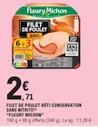 Filet de poulet rôti conservation sans nitrite - FLEURY MICHON à 2,71 € dans le catalogue E.Leclerc