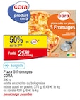 Pizza 5 fromages - Cora dans le catalogue Cora
