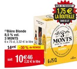 Bière Blonde 8,5 % vol. - 3 MONTS en promo chez Cora Strasbourg à 10,46 €