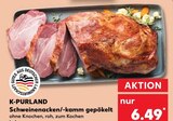 Schweinenacken/-kamm gepökelt im Kaufland Prospekt Schweinenacken/-kamm gepökelt von K-PURLAND im aktuellen Kaufland Prospekt für 6,49 €