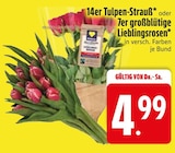 14er Tulpen-Strauß oder 7er großblütige Lieblingsrosen Angebote bei EDEKA Memmingen für 4,99 €