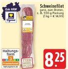 Aktuelle Schweinefilet Angebote bei EDEKA in Koblenz Aktuelles Schweinefilet Angebot bei EDEKA in Koblenz ab 8,25 €