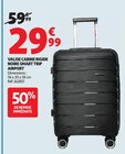 Valise cabine rigide noire smart trip - AIRPORT - Auchan Hypermarché à Tourcoing Valise cabine rigide noire smart trip - AIRPORT en promo chez Auchan Hypermarché Tourcoing à 29,99 €