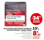 Super U Villeurbanne - Promo Soin visage Revitalift Laser ou Bright Reveal Promo Soin visage Revitalift Laser ou Bright Reveal à 8,87 € dans le catalogue Super U à Villeurbanne