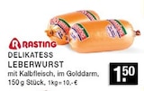 Delikatess Leberwurst Angebote von Rasting bei E center Düsseldorf für 1,50 €