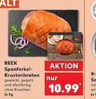 Aktuelles Spanferkel-Krustenbraten Angebot bei Kaufland in Hagen (Stadt der FernUniversität) ab 10,99 €