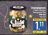 Aktuelles Champignons Angebot bei EDEKA in München ab 1,11 €