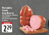 EDEKA Duisburg - Mortadella Favola Gran Riserva Angebot im Prospekt Mortadella Favola Gran Riserva bei EDEKA im Duisburg Prospekt für 2,29 €
