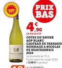 Côtes du Rhône AOP Blanc Hommage à Nicolas de Beauharnais 2024 - Château de Tresques en promo chez Super U Côtes du Rhône AOP Blanc Hommage à Nicolas de Beauharnais 2024 - Château de Tresques dans le catalogue Super U