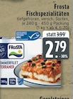 Fischspezialitäten im Angebot bei EDEKA in Köln Fischspezialitäten Angebote von Frosta bei EDEKA Köln für 2,79 €