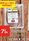 Promo Jambon supérieur cuit découenné dégraissé à 7,69 € dans le catalogue Bi1 à Pontailler-sur-Saône