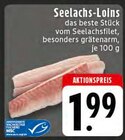 EDEKA Stolberg - Seelachs-Loins Angebot im Prospekt Seelachs-Loins bei EDEKA im Stolberg Prospekt für 1,99 €