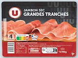 Jambon Sec Grandes Tranches - U - U Express Jambon Sec Grandes Tranches - U à 2,64 € dans le catalogue U Express