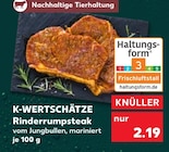 Rinderrumpsteak Angebote von K-Wertschätze bei Kaufland St. Ingbert für 2,19 €