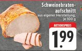 Schweinebratenaufschnitt im Angebot bei E center in Lüdenscheid Schweinebratenaufschnitt Angebote bei E center Lüdenscheid für 1,99 €