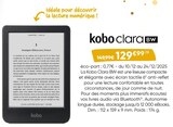 La kobo clara bw - Fnac La kobo clara bw à 129,99 € dans le catalogue Fnac