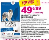 Croquettes Adulte Pure Origine - PURE ORIGINE à 49,99 € dans le catalogue Delbard