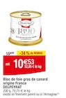 Bloc de foie gras de canard origine France - Delpeyrat en promo chez Carrefour Strasbourg à 10,53 €