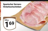 Spanischer Serrano-Hinterkochschinken Angebote bei GLOBUS Duisburg für 1,69 €