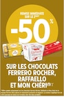 Promo -50 % remise immédiate sur le 2ème sur les chocolats FERRERO ROCHER, RAFFAELLO ET MON CHÉRI à  dans le catalogue Intermarché à Ueberkumen
