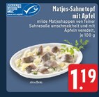Aktuelles Matjes-Sahnetopf mit Apfel Angebot bei E center in Duisburg ab 1,19 €