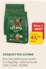 Croquettes - Ultima en promo à 43,94 € chez Maxi Zoo Croquettes - Ultima dans le catalogue Maxi Zoo