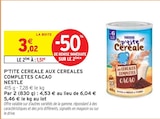 Promo P'tite cereale aux cereales completes cacao à 1,51 € dans le catalogue Intermarché à Le Mans