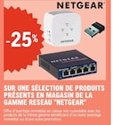E.Leclerc Larmor-Plage - Promo -25% Sur une sélection de produits présents en magasin de la gamme réseau NETGEAR Promo -25% Sur une sélection de produits présents en magasin de la gamme réseau NETGEAR à dans le catalogue E.Leclerc à Larmor-Plage