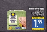 Aktuelle Thunfisch Angebote bei E center in Augsburg Aktuelles Thunfischfilets Angebot bei E center in Augsburg ab 1,99 €